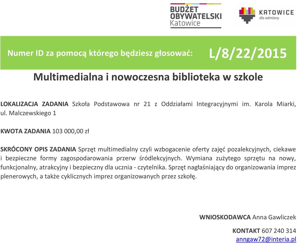 formy zagospodarowania przerw śródlekcyjnych. Wymiana zużytego sprzętu na nowy, funkcjonalny, atrakcyjny i bezpieczny dla ucznia - czytelnika.