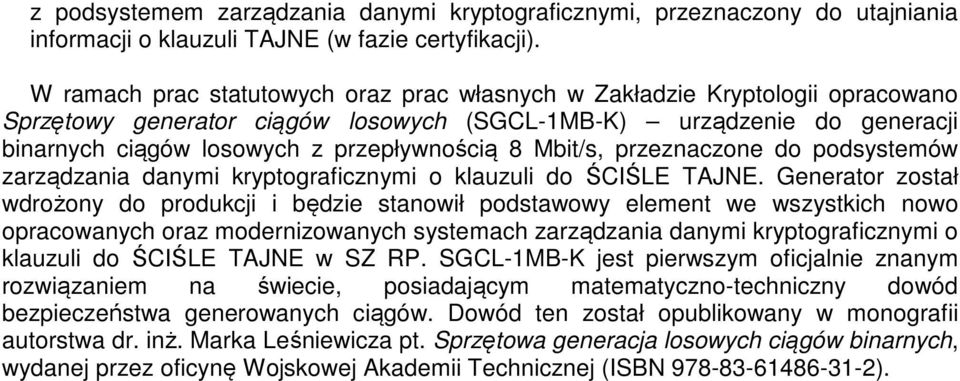 Mbit/s, przeznaczone do podsystemów zarządzania danymi kryptograficznymi o klauzuli do ŚCIŚLE TAJNE.