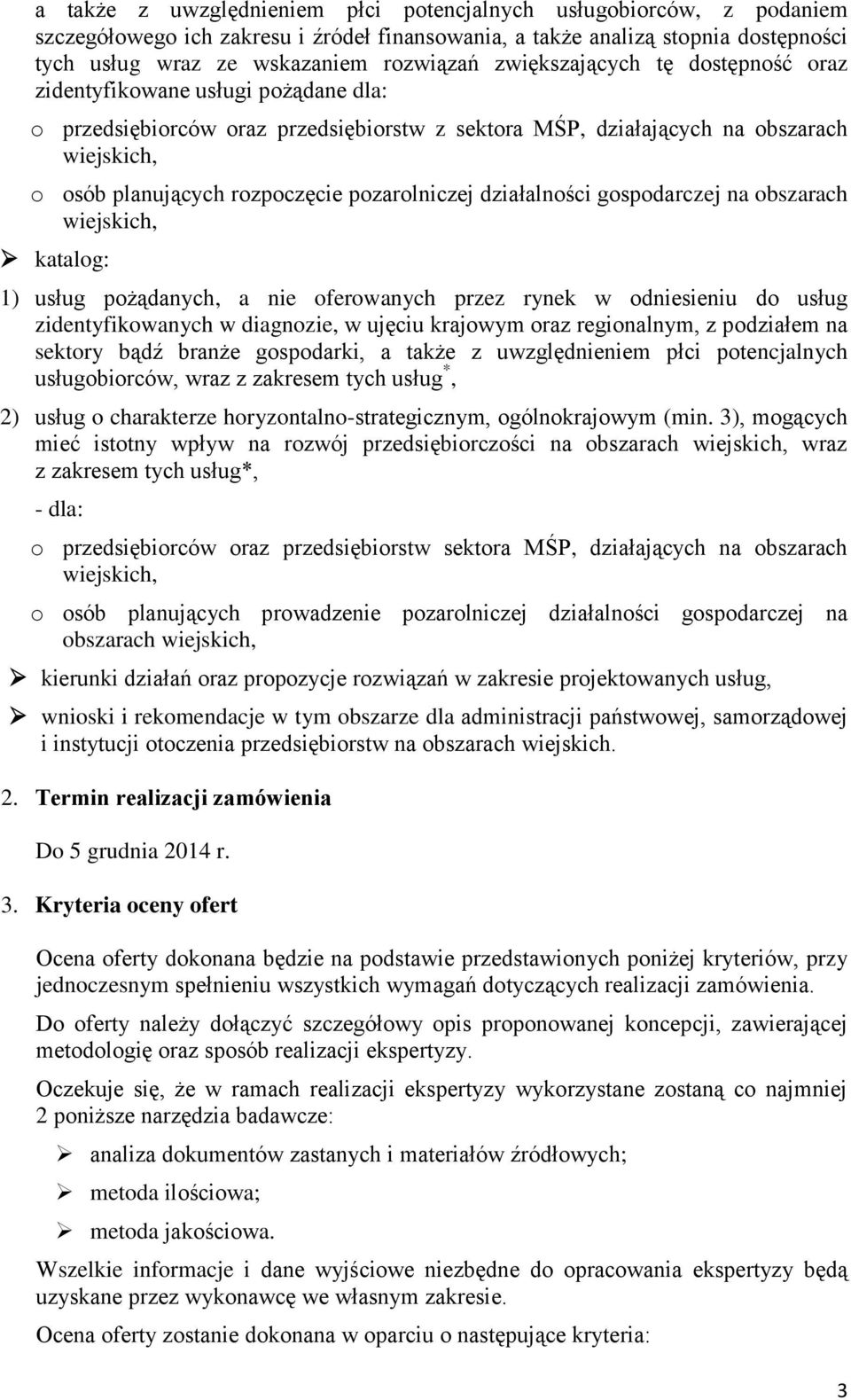 pozarolniczej działalności gospodarczej na obszarach wiejskich, katalog: 1) usług pożądanych, a nie oferowanych przez rynek w odniesieniu do usług zidentyfikowanych w diagnozie, w ujęciu krajowym