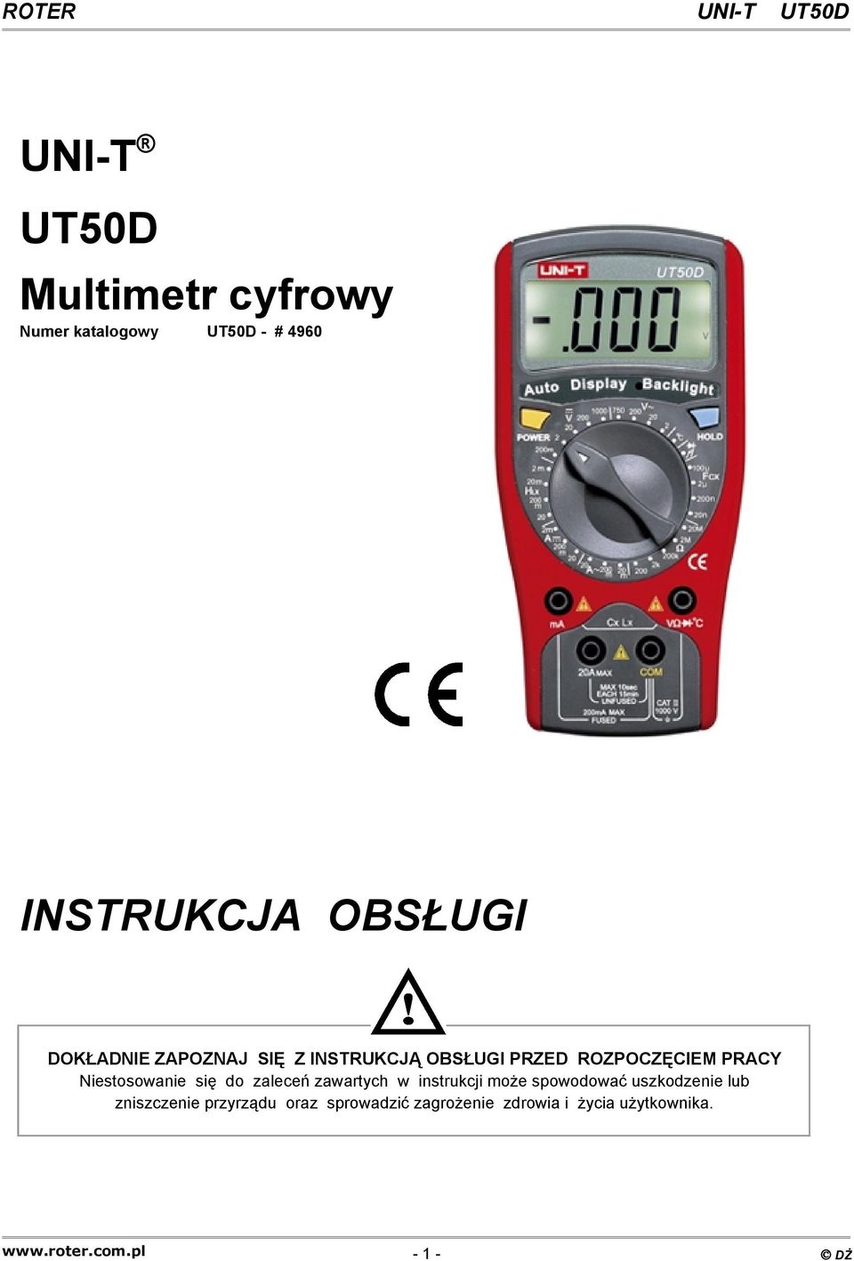 się do zaleceń zawartych w instrukcji może spowodować uszkodzenie lub zniszczenie