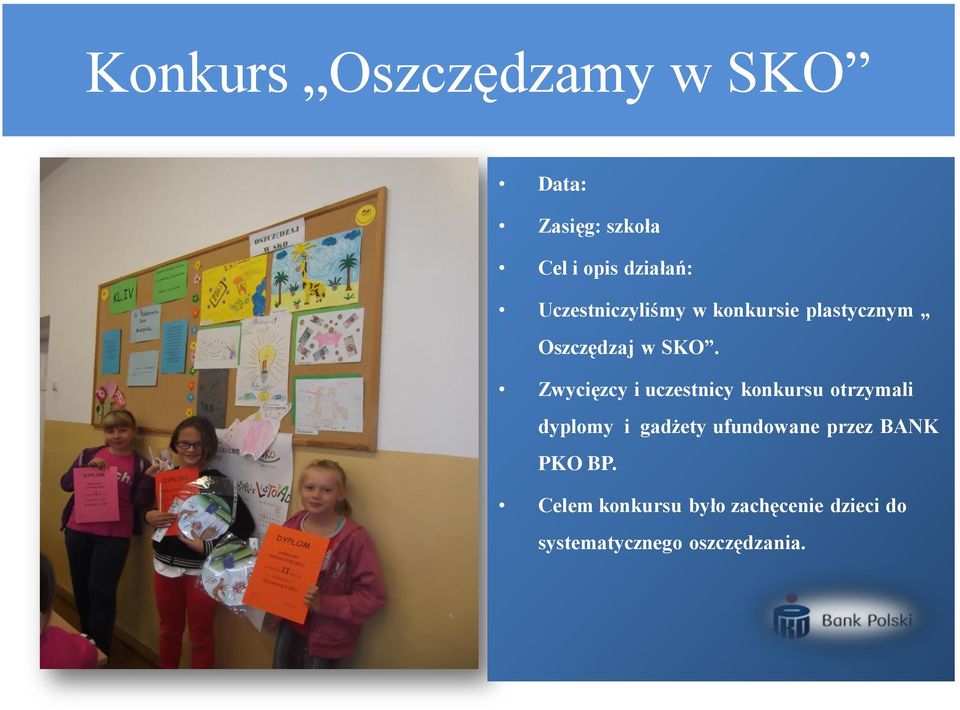 Zwycięzcy i uczestnicy konkursu otrzymali dyplomy i gadżety