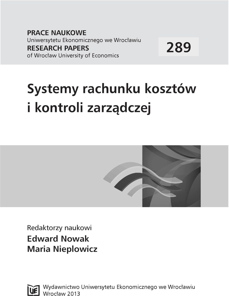 kosztów i kontroli zarządczej Redaktorzy naukowi Edward Nowak Maria