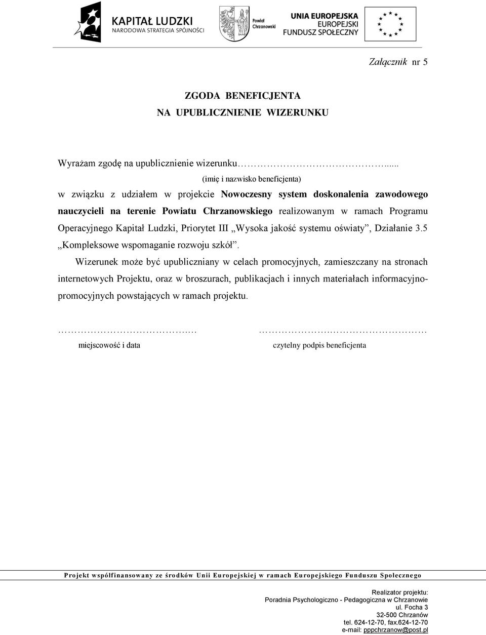 realizowanym w ramach Programu Operacyjnego Kapitał Ludzki, Priorytet III Wysoka jakość systemu oświaty, Działanie 3.