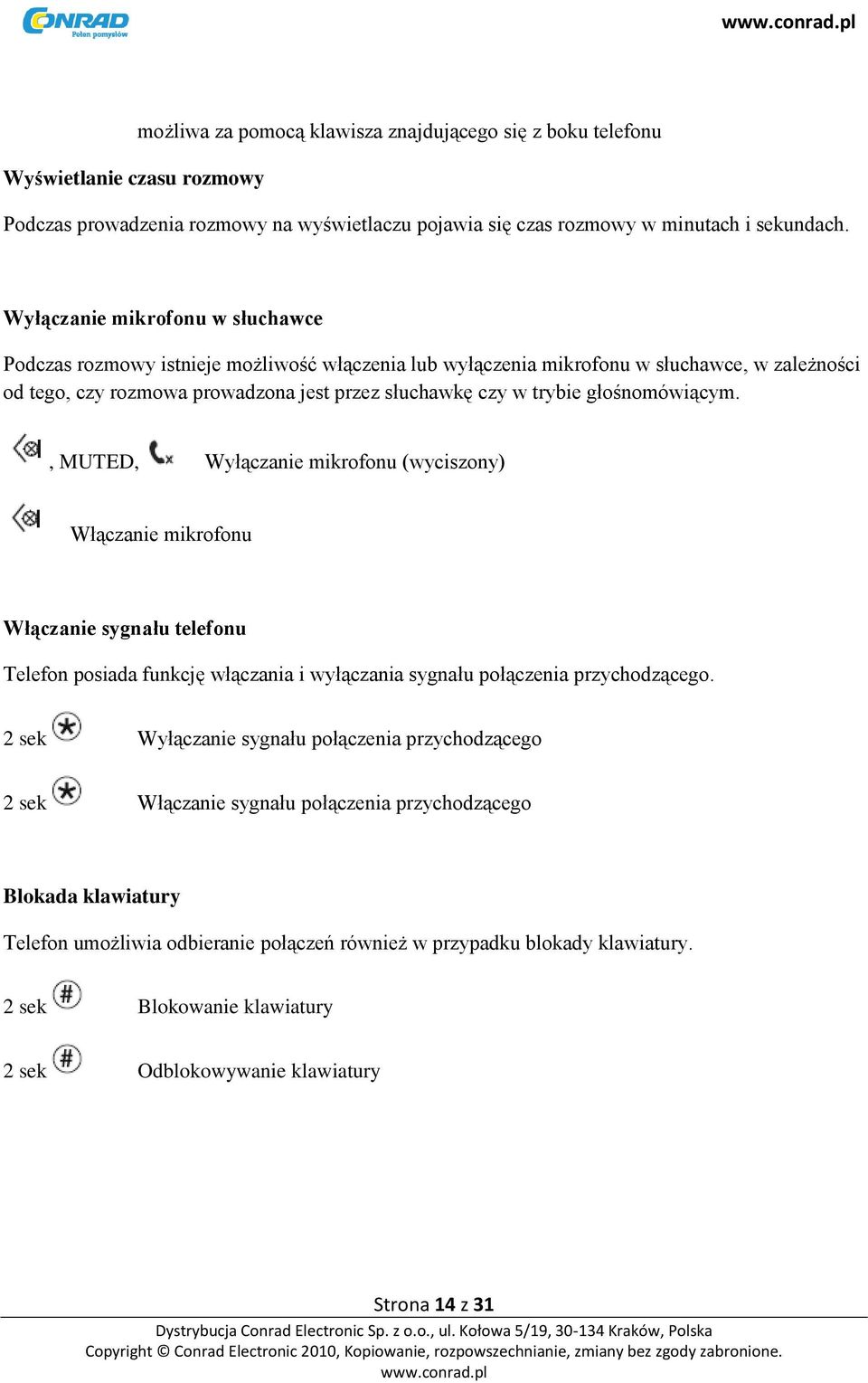 głośnomówiącym., MUTED, Wyłączanie mikrofonu (wyciszony) Włączanie mikrofonu Włączanie sygnału telefonu Telefon posiada funkcję włączania i wyłączania sygnału połączenia przychodzącego.