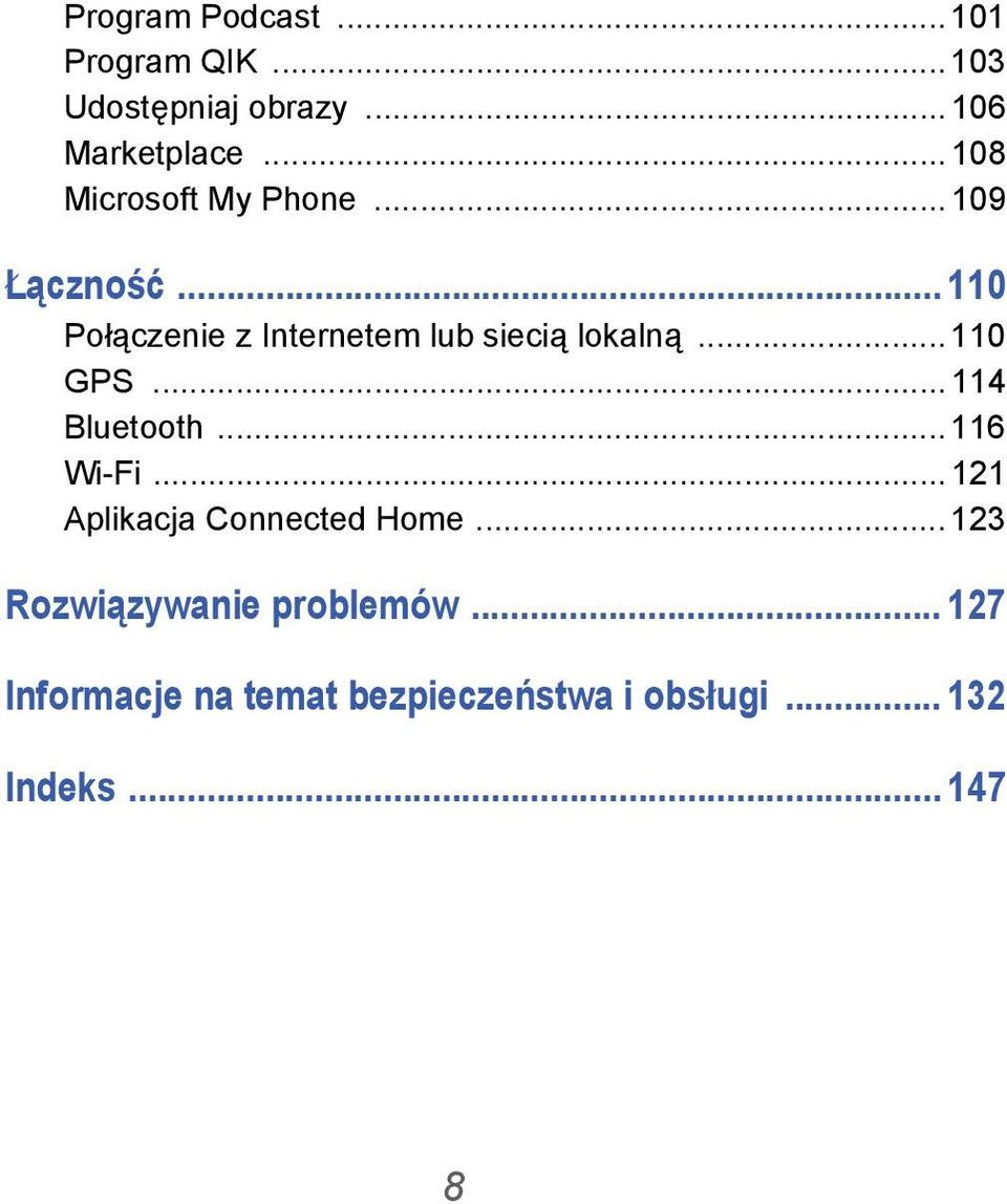 .. 110 Połączenie z Internetem lub siecią lokalną... 110 GPS... 114 Bluetooth.