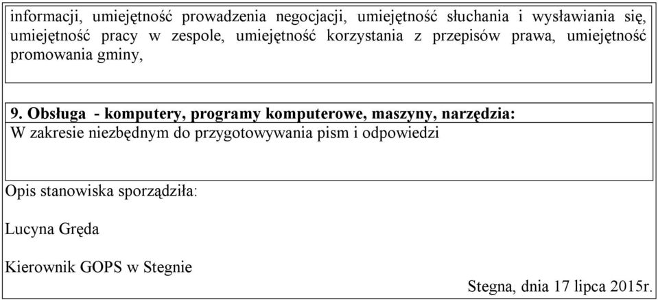 Obsługa - komputery, programy komputerowe, maszyny, narzędzia: W zakresie niezbędnym do