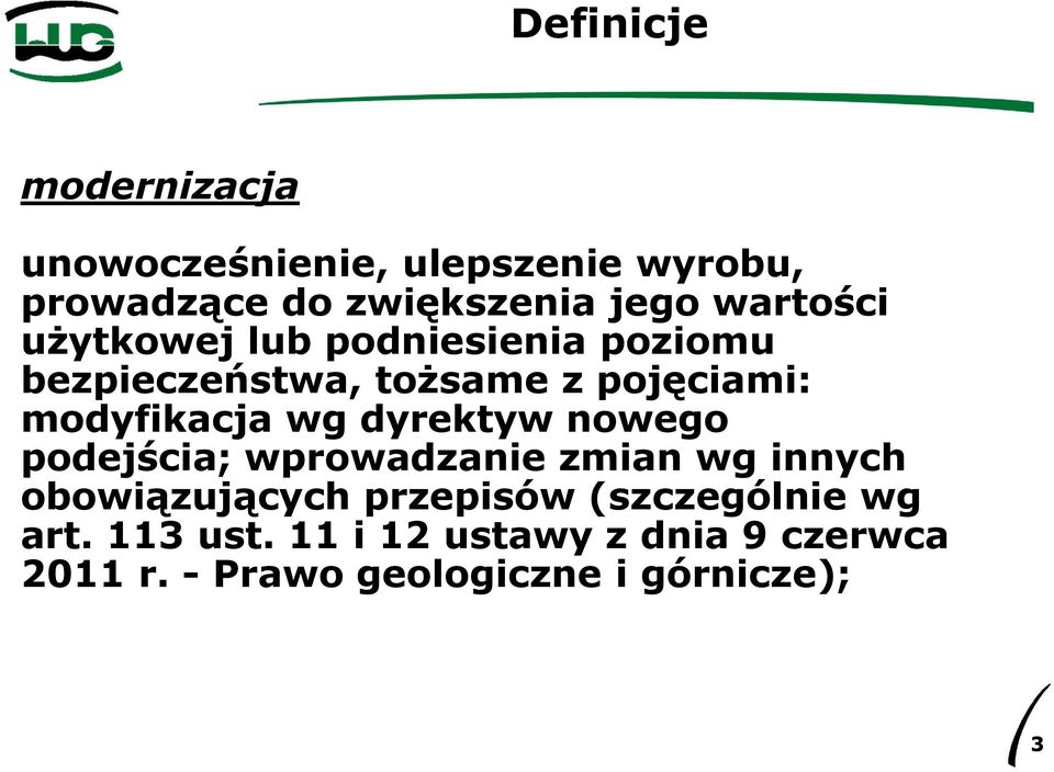 wg dyrektyw nowego podejścia; wprowadzanie zmian wg innych obowiązujących przepisów