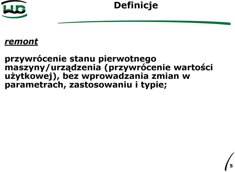 (przywrócenie wartości użytkowej), bez