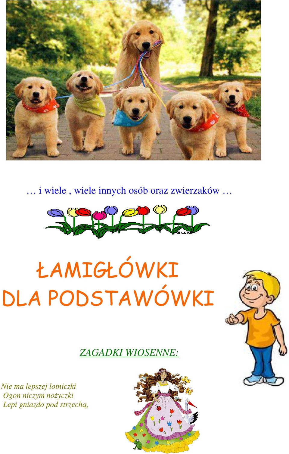 ZAGADKI WIOSENNE: Nie ma lepszej