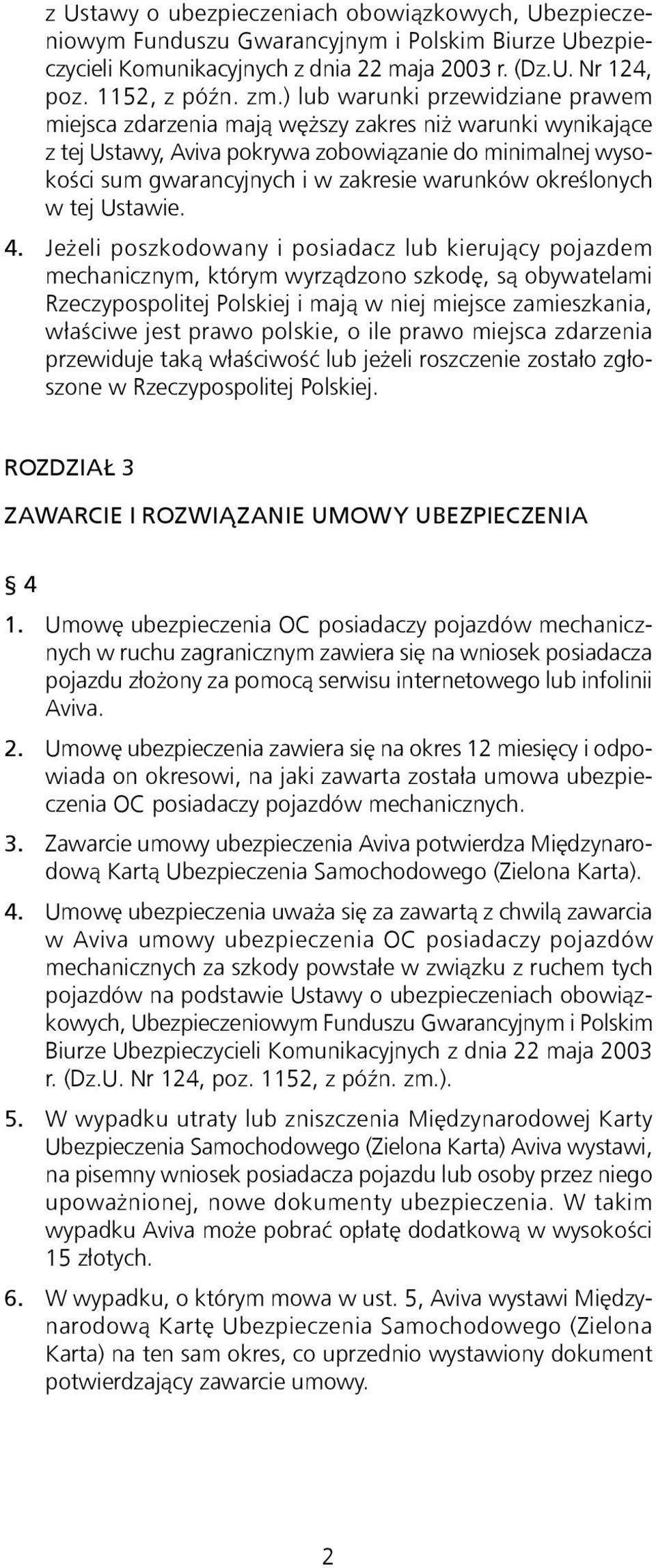 określonych w tej Ustawie. 4.