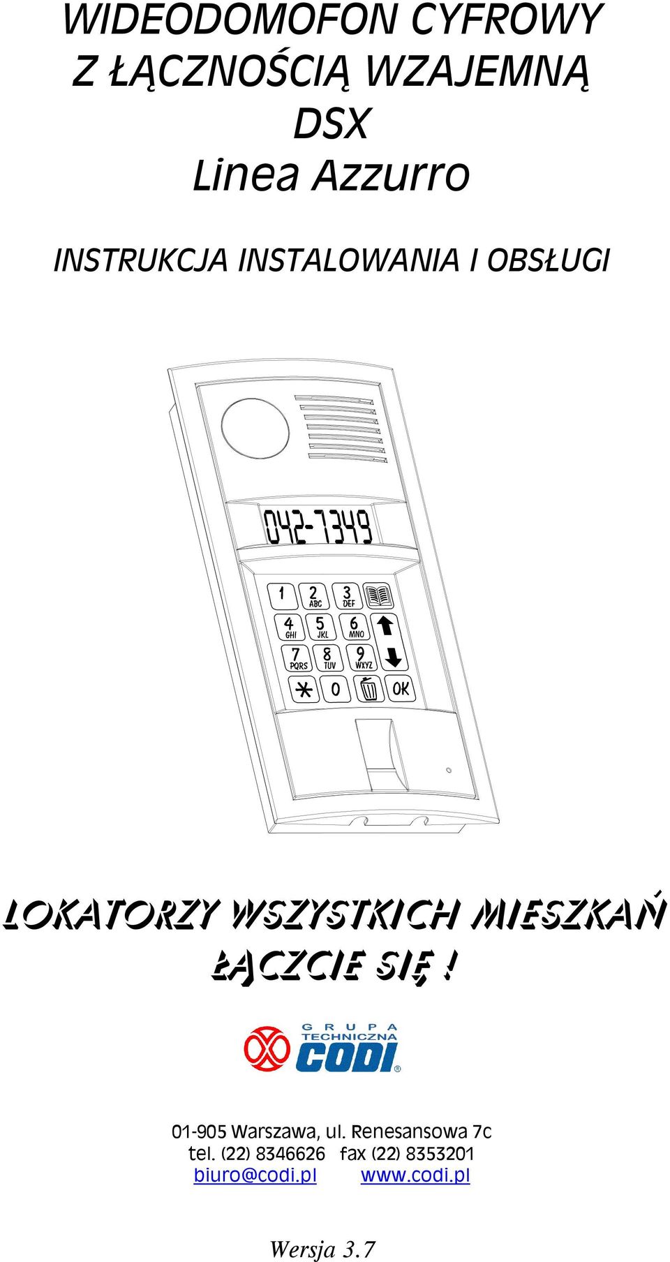 WSZYSTKICH mieszkań ŁĄCZCIE SIĘ! 01-905 Warszawa, ul.