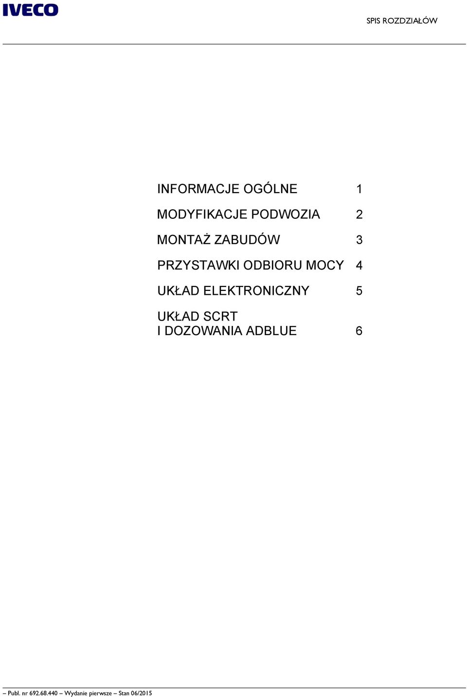 3 PRZYSTAWKI ODBIORU MOCY 4 UKŁAD