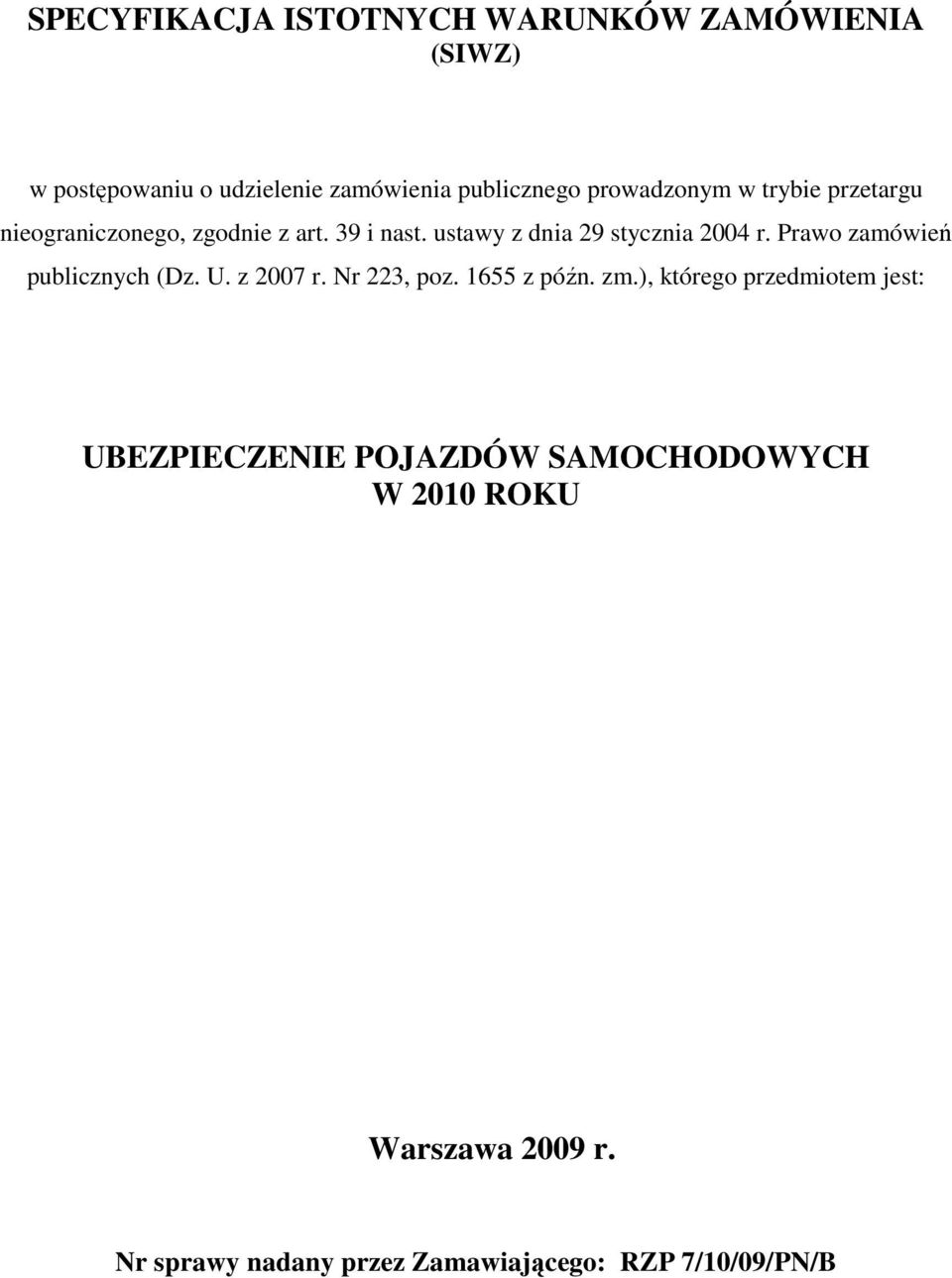 Prawo zamówień publicznych (Dz. U. z 2007 r. Nr 223, poz. 1655 z późn. zm.