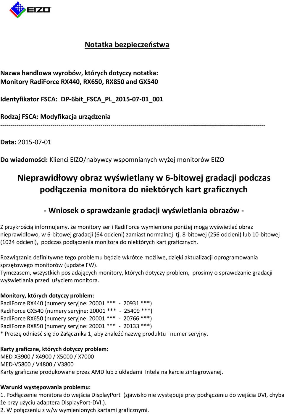 wspomnianych wyżej monitorów EIZO Nieprawidłowy obraz wyświetlany w 6-bitowej gradacji podczas podłączenia monitora do niektórych kart graficznych - Wniosek o sprawdzanie gradacji wyświetlania