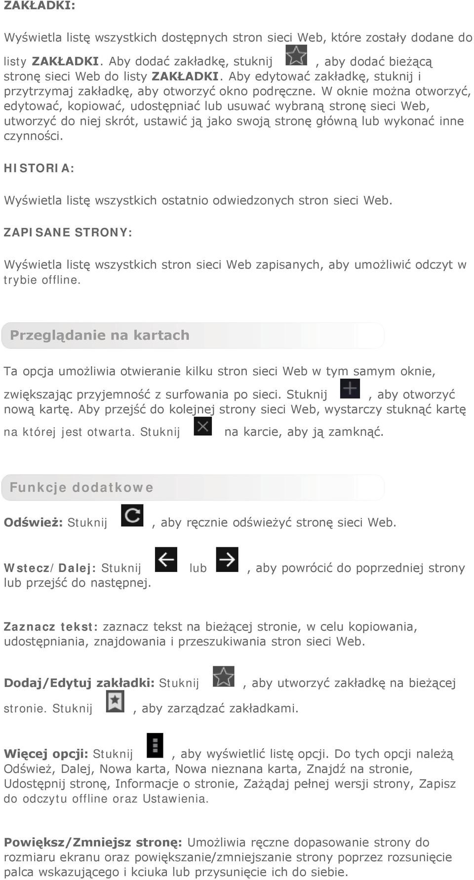 W oknie można otworzyć, edytować, kopiować, udostępniać lub usuwać wybraną stronę sieci Web, utworzyć do niej skrót, ustawić ją jako swoją stronę główną lub wykonać inne czynności.