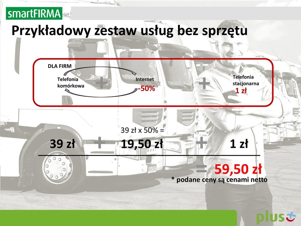 stacjonarna -50% 1 zł 39 zł + 39 zł x 50% =