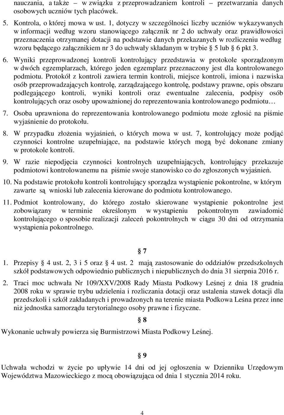 przekazanych w rozliczeniu według wzoru będącego załącznikiem nr 3 do uchwały składanym w trybie 5 lub 6 