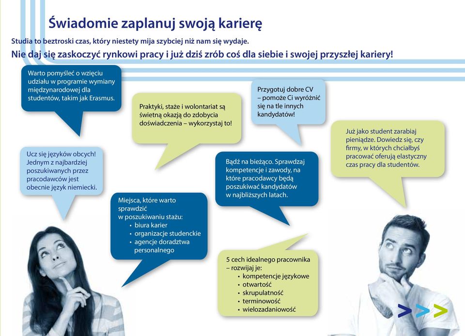 Ucz się języków obcych! Jednym z najbardziej poszukiwanych przez pracodawców jest obecnie język niemiecki. Praktyki, staże i wolontariat są świetną okazją do zdobycia doświadczenia wykorzystaj to!