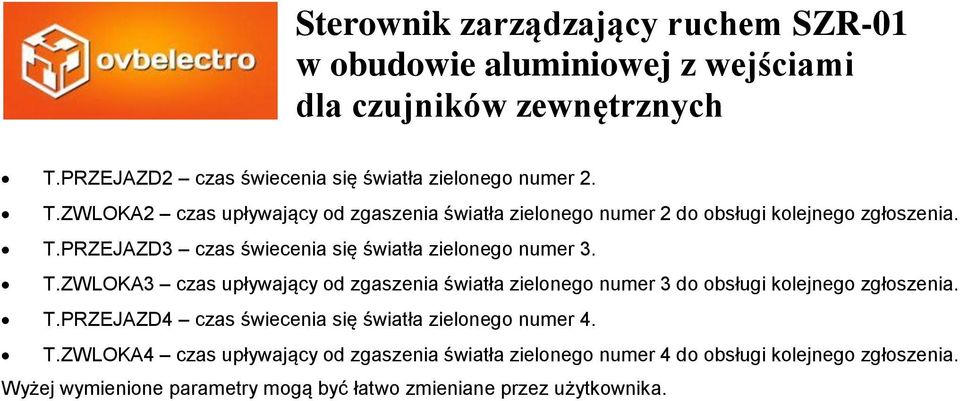 PRZEJAZD3 czas świecenia się światła zielonego numer 3. T.