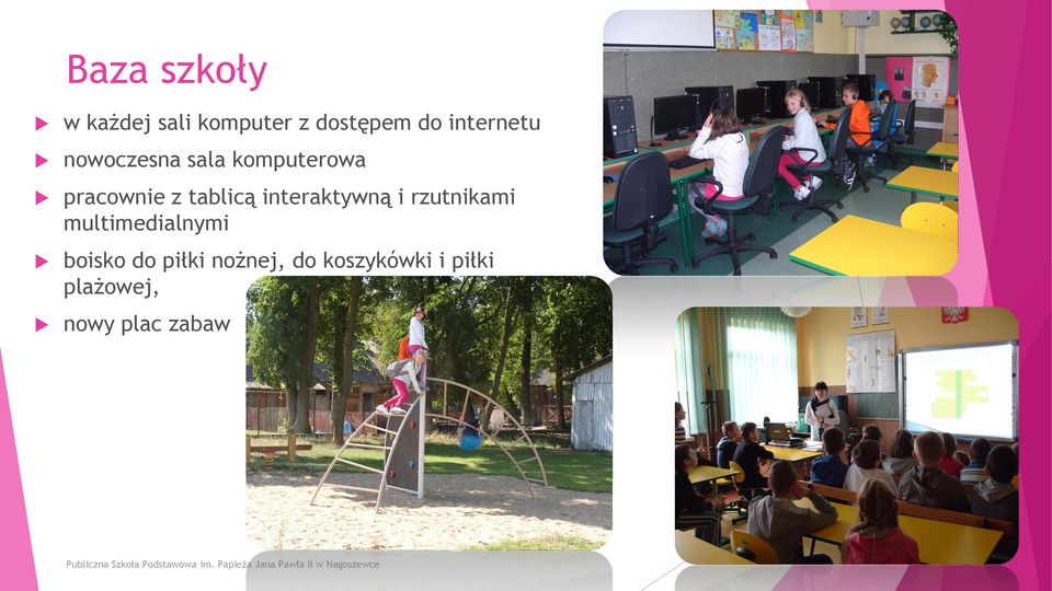 tablicą interaktywną i rzutnikami multimedialnymi