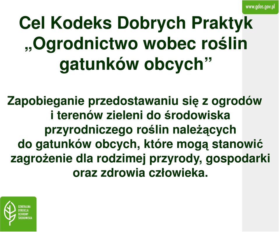 środowiska przyrodniczego roślin należących do gatunków obcych, które