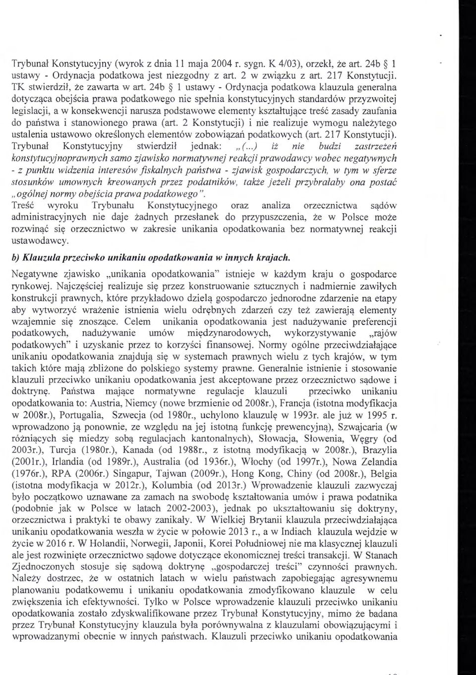 24b l ustawy - Ordynacja podatkowa klauzula generalna dotycząca obejścia prawa podatkowego nie spełnia konstytucyjnych standardów przyzwoitej legislacji, a w konsekwencji narusza podstawowe elementy