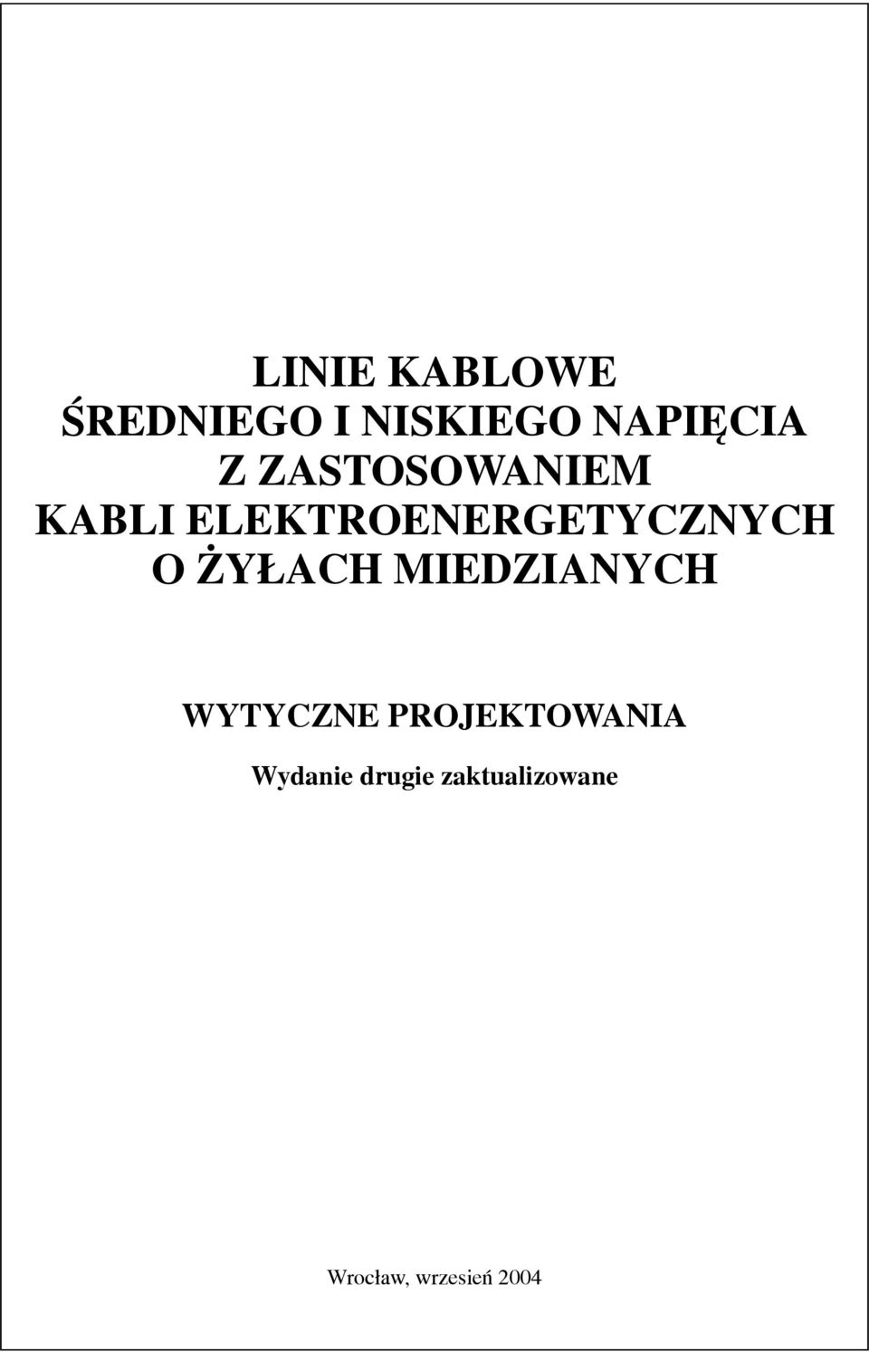 ACH MIEDZIANYCH WYTYCZNE PROJEKTOWANIA