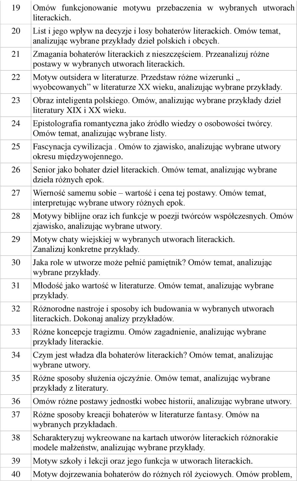 22 Motyw outsidera w literaturze. Przedstaw różne wizerunki wyobcowanych w literaturze XX wieku, analizując 23 Obraz inteligenta polskiego.