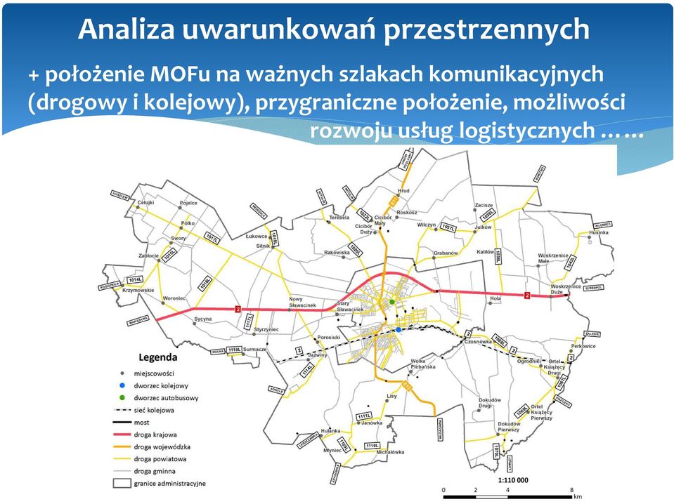 komunikacyjnych (drogowy i kolejowy),