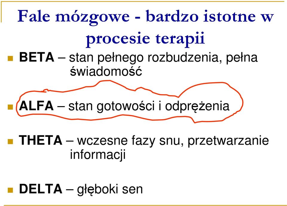 ALFA stan gotowości i odprężenia THETA wczesne