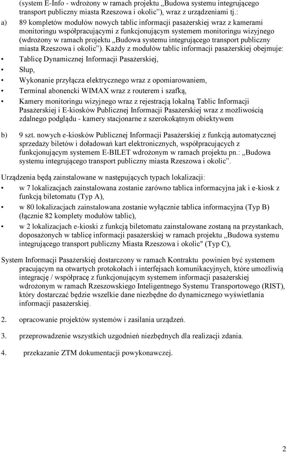 integrującego transport publiczny miasta Rzeszowa i okolic ).