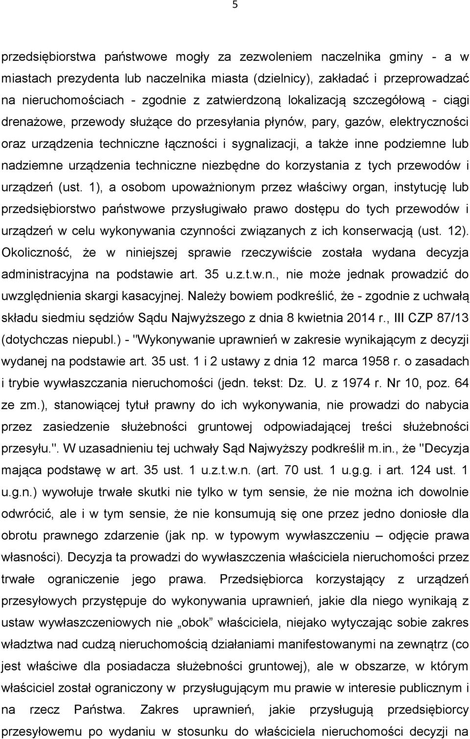 nadziemne urządzenia techniczne niezbędne do korzystania z tych przewodów i urządzeń (ust.