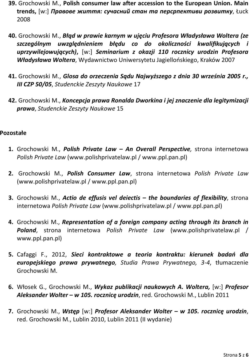 , Błąd w prawie karnym w ujęciu Profesora Władysława Woltera (ze szczególnym uwzględnieniem błędu co do okoliczności kwalifikujących i uprzywilejowujących), [w:] Seminarium z okazji 110 rocznicy