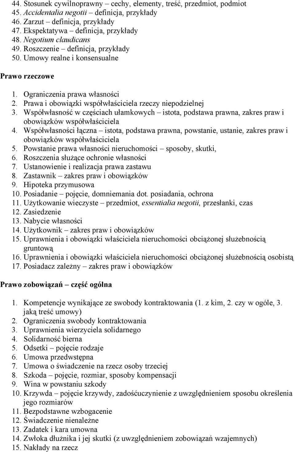 Współwłasność w częściach ułamkowych istota, podstawa prawna, zakres praw i obowiązków współwłaściciela 4.