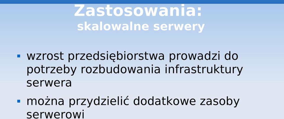 rozbudowania infrastruktury serwera