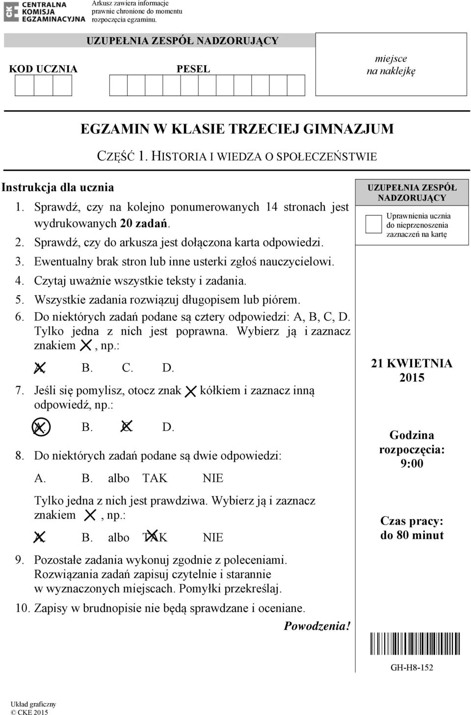 3. Ewentualny brak stron lub inne usterki zgłoś nauczycielowi. 4. Czytaj uważnie wszystkie teksty i zadania. 5. Wszystkie zadania rozwiązuj długopisem lub piórem. 6.