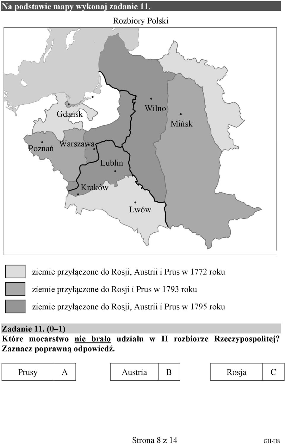 Austrii i Prus w 1772 roku ziemie przyłączone do Rosji i Prus w 1793 roku ziemie przyłączone do Rosji,