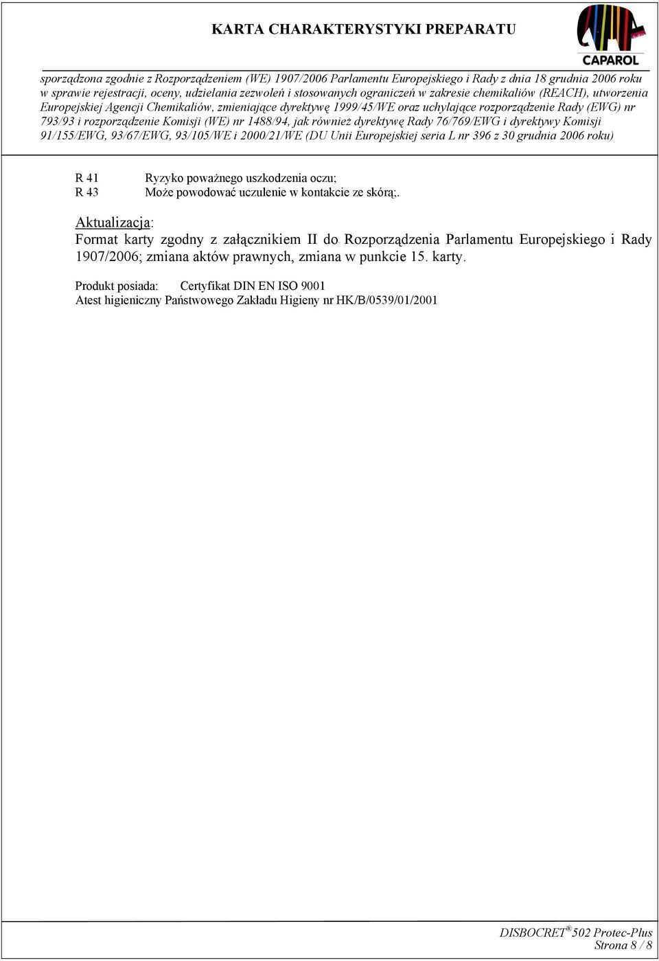 i Rady 1907/2006; zmiana aktów prawnych, zmiana w punkcie 15. karty.