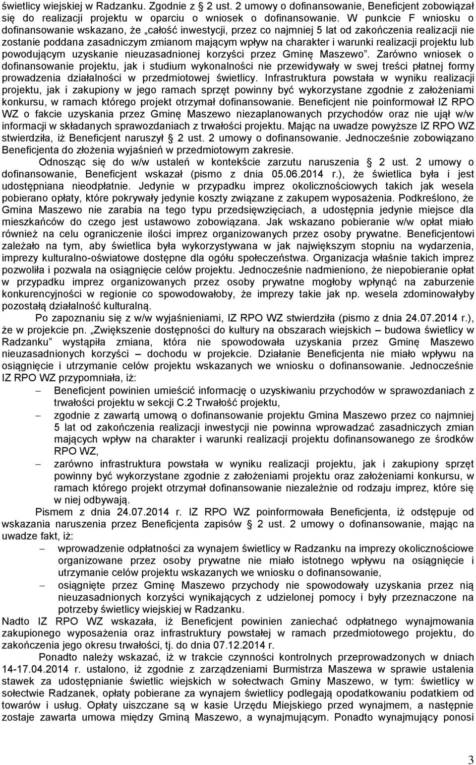 realizacji projektu lub powodującym uzyskanie nieuzasadnionej korzyści przez Gminę Maszewo.