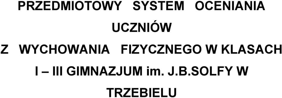 WYCHOWANIA FIZYCZNEGO W