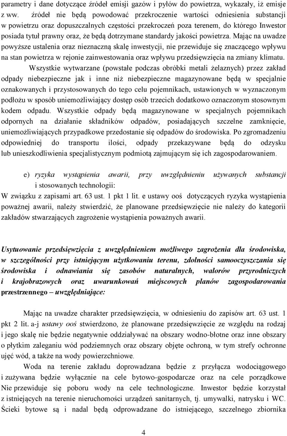 dotrzymane standardy jakości powietrza.