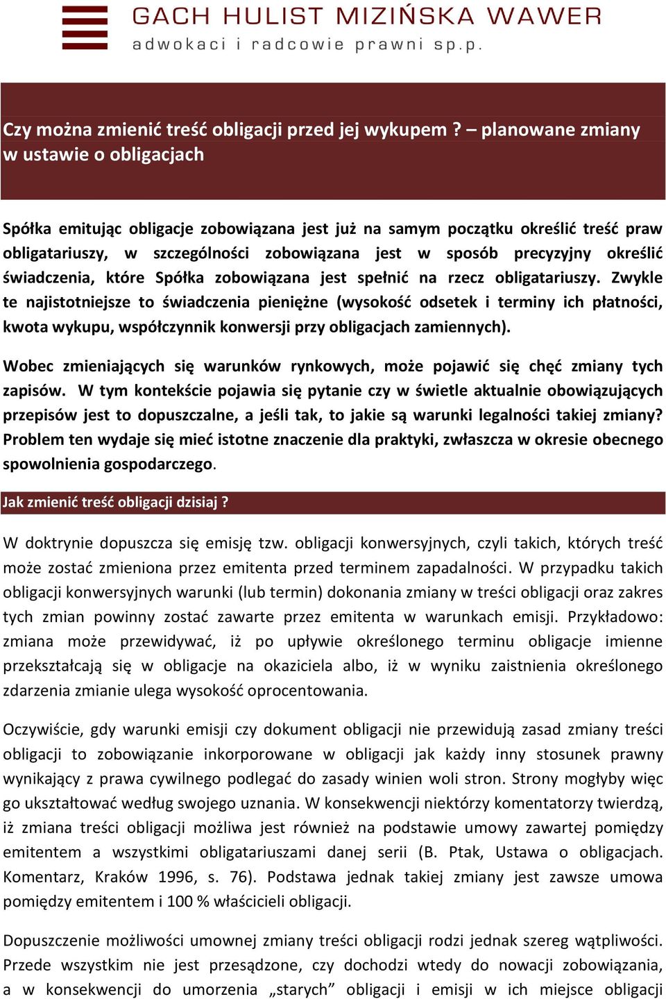 określić świadczenia, które Spółka zobowiązana jest spełnić na rzecz obligatariuszy.