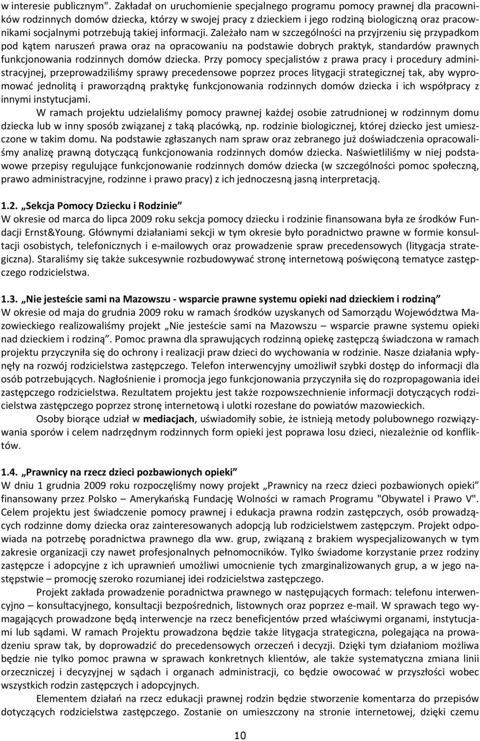 potrzebują takiej informacji.
