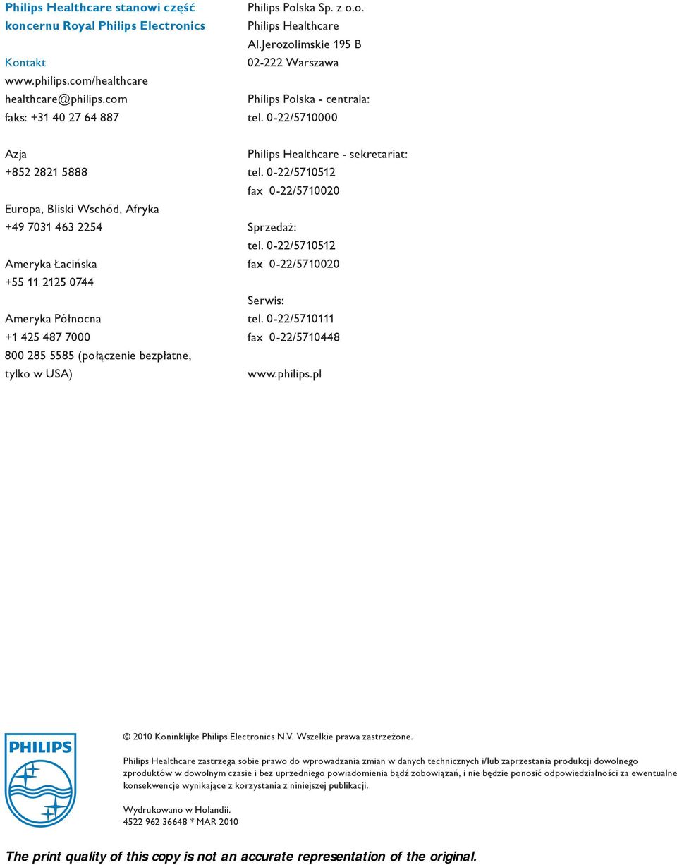 0-22/5710000 Azja +852 2821 5888 Europa, Bliski Wschód, Afryka +49 7031 463 2254 Ameryka Łacińska +55 11 2125 0744 Ameryka Północna +1 425 487 7000 800 285 5585 (połączenie bezpłatne, tylko w USA)