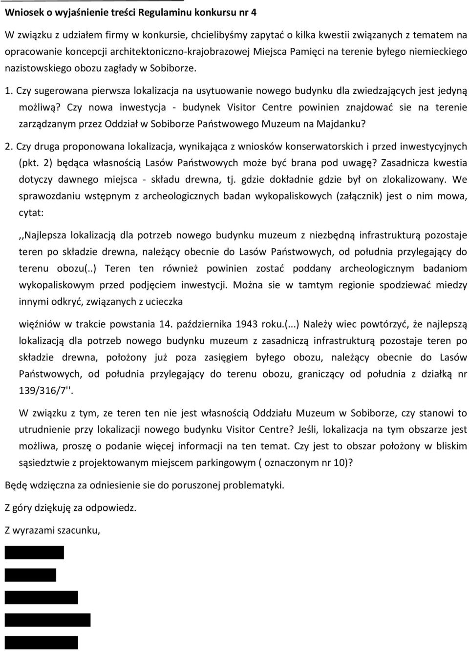 Czy sugerowana pierwsza lokalizacja na usytuowanie nowego budynku dla zwiedzających jest jedyną możliwą?