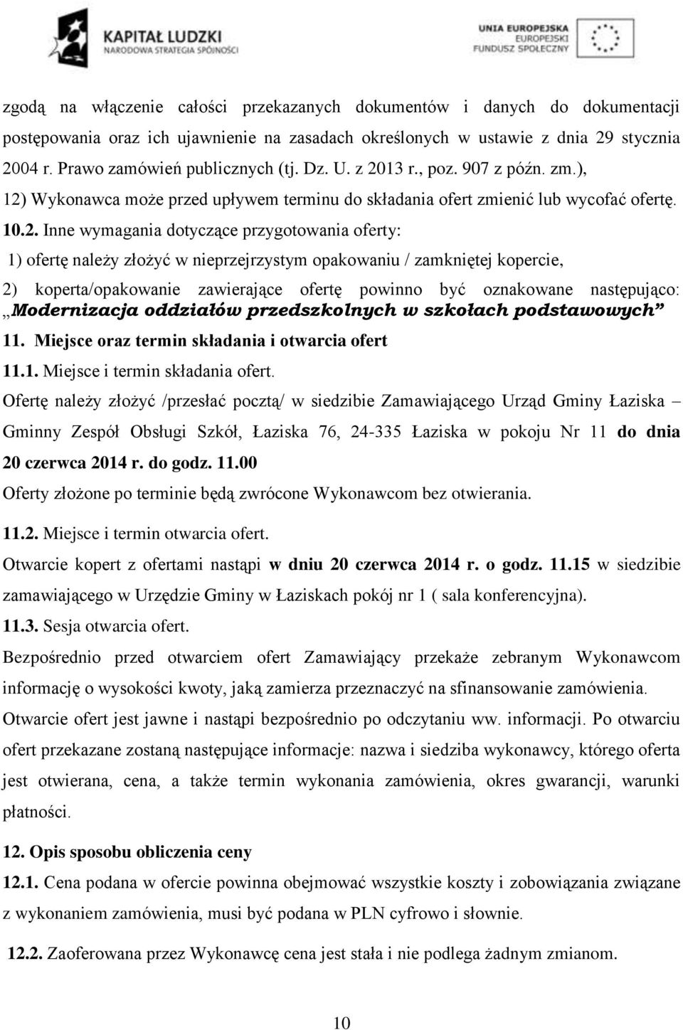 13 r., poz. 907 z późn. zm.), 12)