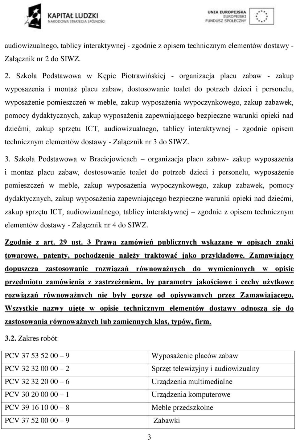 Szkoła Podstawowa w Kępie Piotrawińskiej - organizacja placu zabaw - zakup wyposażenia i montaż placu zabaw, dostosowanie toalet do potrzeb dzieci i personelu, wyposażenie pomieszczeń w meble, zakup