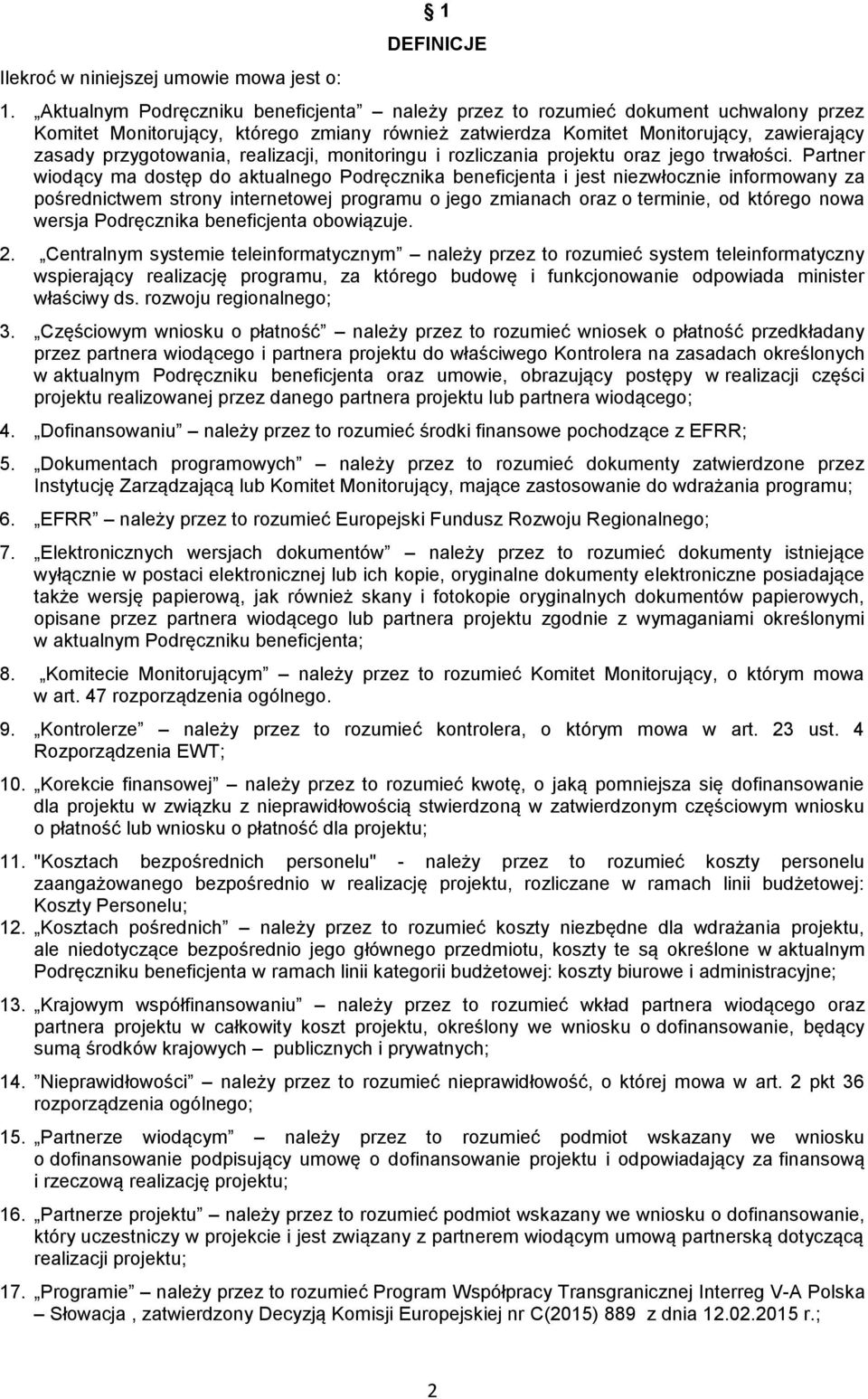 realizacji, monitoringu i rozliczania projektu oraz jego trwałości.