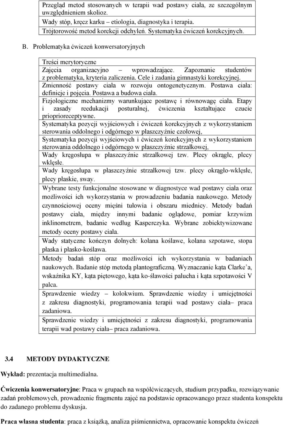 Cele i zadania gimnastyki korekcyjnej. Zmienność postawy ciała w rozwoju ontogenetycznym. Postawa ciała: definicje i pojęcia. Postawa a budowa ciała.