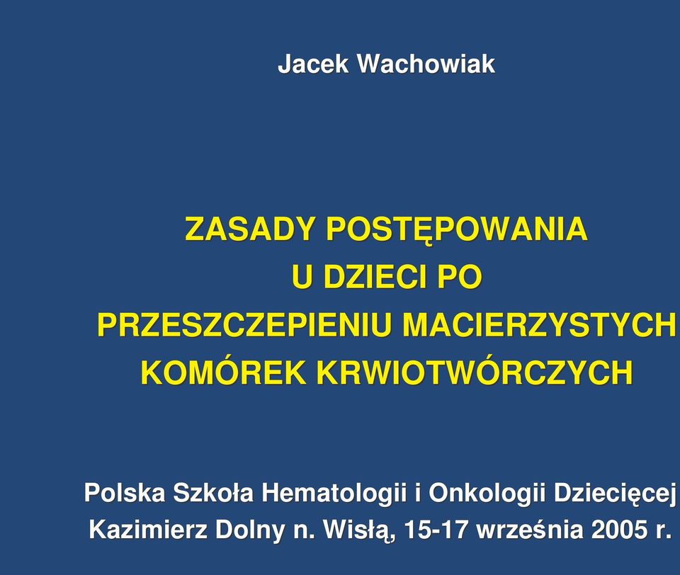 KRWIOTWÓRCZYCH Polska Szkoła Hematologii i